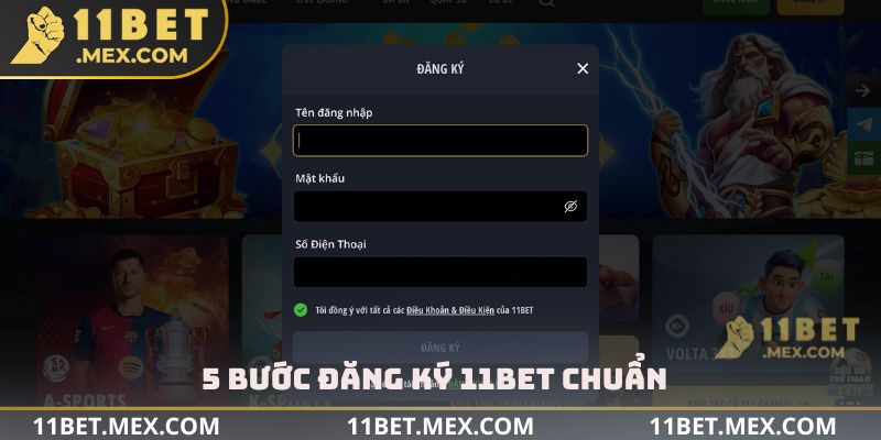 5 bước đăng ký 11BET chuẩn