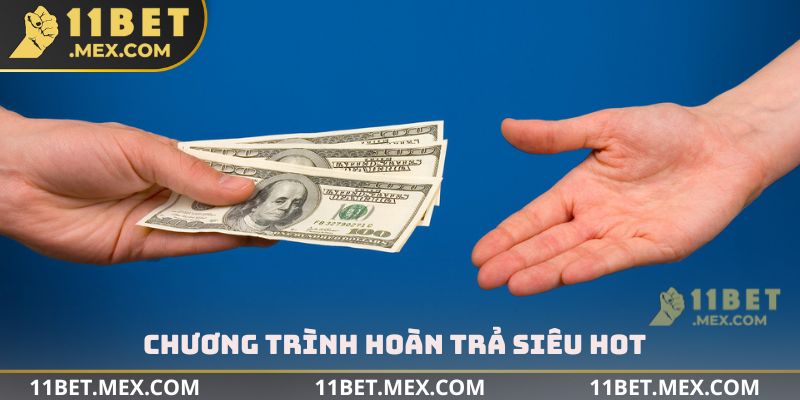 Chương trình hoàn trả siêu hot